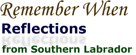 Remember When: Reflections from Southern Labrador
